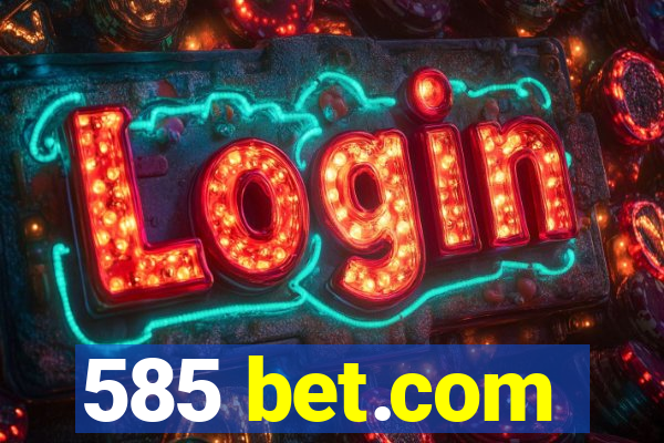 585 bet.com